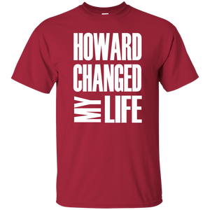 HOWARD CHANGED MY LIFE T-Shirt