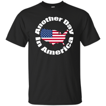 ANOTHER DAY IN AMERICA T-Shirt