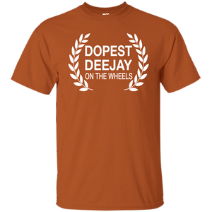 DOPEST DJ ON THE WHEELS T-Shirt