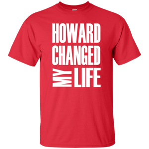 HOWARD CHANGED MY LIFE T-Shirt