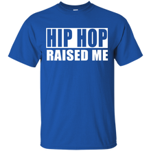 HIP HOP RAISED ME T-Shirt