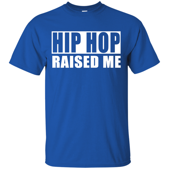 HIP HOP RAISED ME T-Shirt