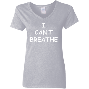 I Can't Breathe Ladies' 5.3 oz. V-Neck T-Shirt