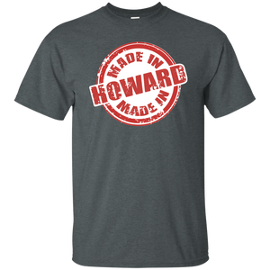 MADE IN HOWARD T-Shirt