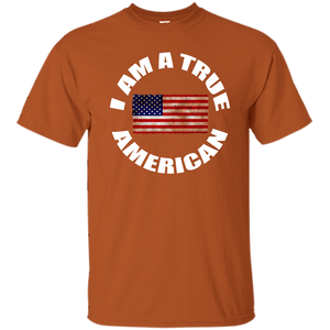 I AM A TRUE AMERICAN T-Shirt