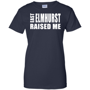 EAST ELMHURST RAISED ME Ladies' 100% Cotton T-Shirt