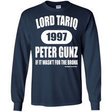 LORD TARIQ PETER GUNZ  "IF IT WAS'NT FOR THE BRONX" (Rapamania Collection) Long sleeve T-Shirt