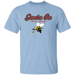 SMOKE ON (Busy Bee Collection) oz. T-Shirt