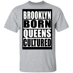 Brooklyn Born Queens Cultured T-Shirt