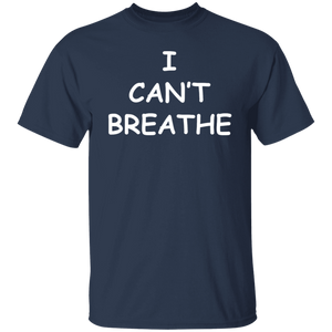 I Can't Breathe T-Shirt