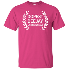 DOPEST DJ ON THE WHEELS T-Shirt