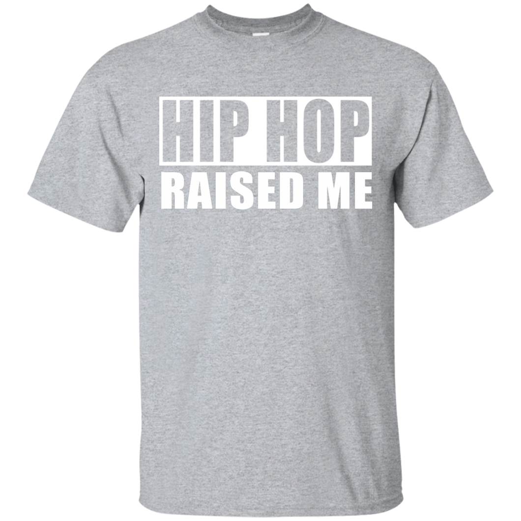 HIP HOP RAISED ME T-Shirt