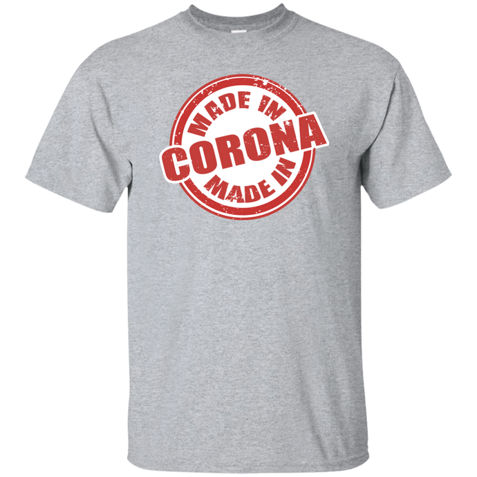 MADE IN CORONA T-Shirt