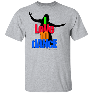 I LOVE TO DANCE T-Shirt