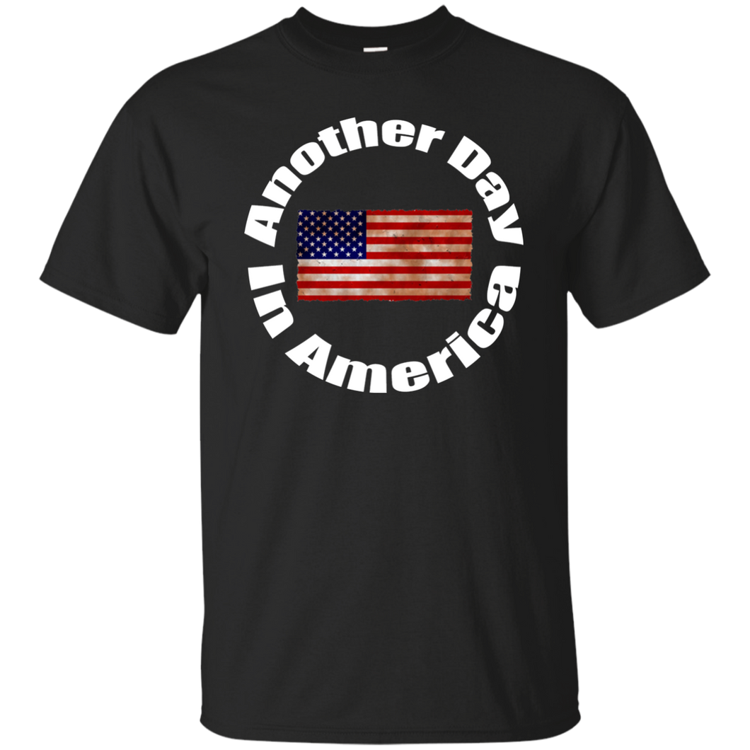 ANOTHER DAY IN AMERICA T-Shirt