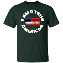 I AM A TRUE AMERICAN T-Shirt