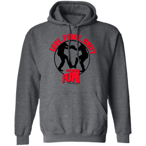 LOV, PEACE, UNITY and having FUN Pullover Hoodie
