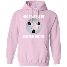 OWN YOUR MASTERS  Pullover Hoodie 8 oz.