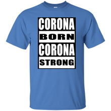 CORONA BORN CORONA STRONG T-Shirt