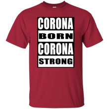 CORONA BORN CORONA STRONG T-Shirt