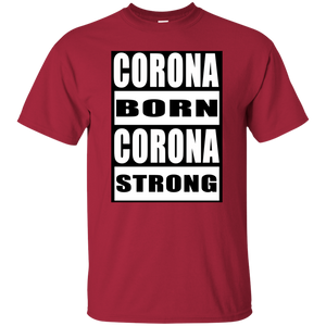 CORONA BORN CORONA STRONG T-Shirt