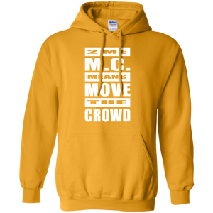 2 ME M.C. MEANS MOVE THE CROWD Pullover Hoodie 8 oz.