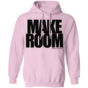 MAKE ROOM Pullover Hoodie