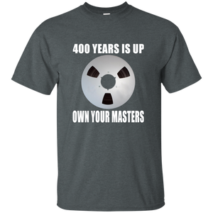 OWN YOUR MASTERS T-Shirt