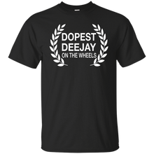 DOPEST DJ ON THE WHEELS T-Shirt