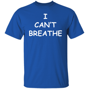 I Can't Breathe T-Shirt