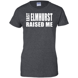 EAST ELMHURST RAISED ME Ladies' 100% Cotton T-Shirt