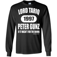 LORD TARIQ PETER GUNZ  "IF IT WAS'NT FOR THE BRONX" (Rapamania Collection) Long sleeve T-Shirt