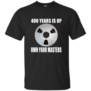 OWN YOUR MASTERS T-Shirt