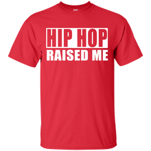 HIP HOP RAISED ME T-Shirt