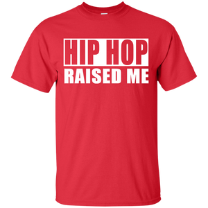 HIP HOP RAISED ME T-Shirt