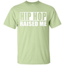 HIP HOP RAISED ME T-Shirt