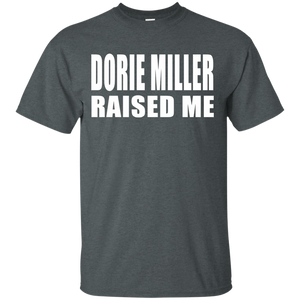 DORIE MILLER RAISED ME T-Shirt