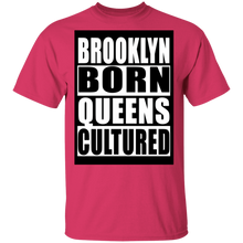 Brooklyn Born Queens Cultured T-Shirt